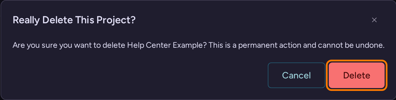 Really Delete This Project confirmation for the throwaway Help Center Example project, without confirming deletion