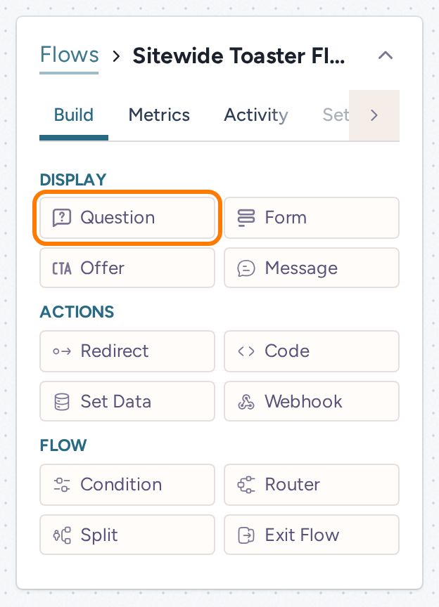 Flow Build palette with the Question component highlighted
