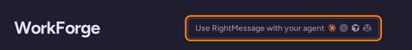 WorkForge dashboard heading with the Use RightMessage with your agent button highlighted