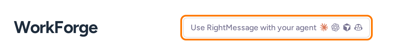 WorkForge dashboard heading with the Use RightMessage with your agent button highlighted